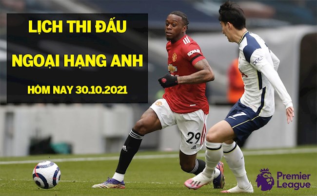 Lịch thi đấu Ngoại hạng Anh hôm nay 30102021 - LTD BD Anh hình ảnh