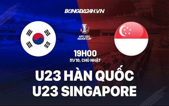 U23 Hàn Quốc vs U23 Singapore U23 Hàn Quốc vs U23 Singapore