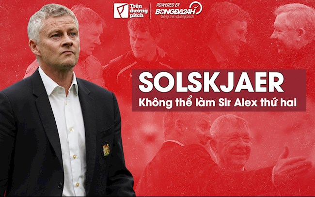 Ole Gunnar Solskjaer không thể làm Sir Alex Ferguson thứ hai