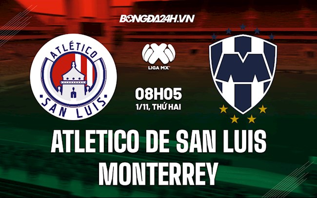 Soi kèo Atletico de San Luis vs Monterrey VĐQG Mexico