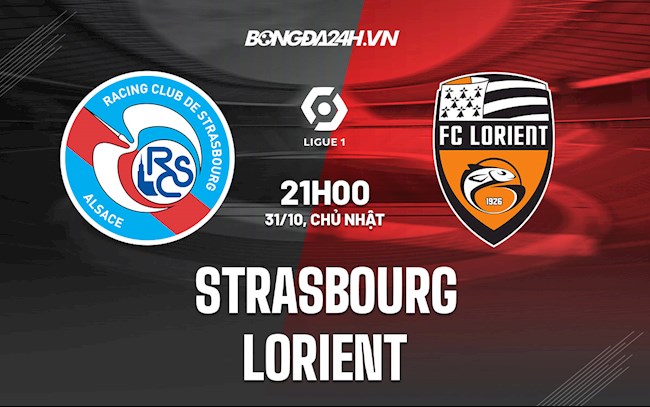 Nhận định Strasbourg vs Lorient 21h00 ngày 31/10 (VĐQG Pháp 2021/22)