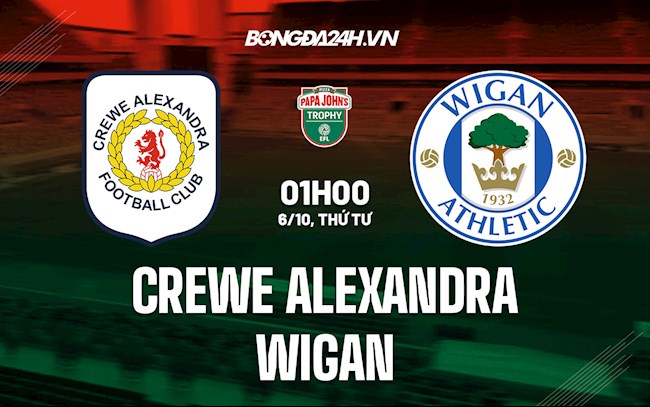 Soi kèo Crewe Alexandra vs Wigan EFL Trophy 2021/22 Soi kèo Crewe Alexandra vs Wigan EFL Trophy 2021/22