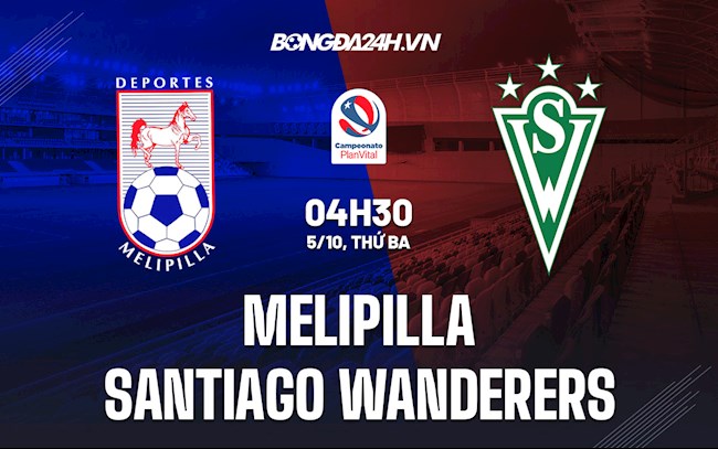 Soi kèo Melipilla vs Santiago Wanderers VĐQG Chile 2021/22