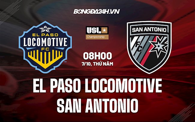 Soi kèo El Paso Locomotive vs San Antonio Hạng Nhất Mỹ 2021/22