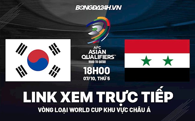 Link xem Hàn Quốc vs Syria VL World Cup 2022 hôm nay 7/10 miễn phí