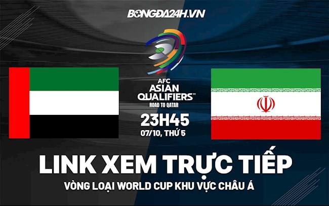 Link xem bóng đá UAE vs Iran đêm hôm nay 7/10 (Vòng loại World Cup 2022)