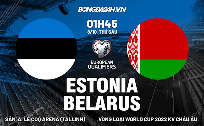 Nhận định,  Estonia vs Belarus 1h45 ngày 9/10 (Vòng loại World Cup 2022)