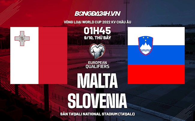 Nhận định,  Malta vs Slovenia 1h45 ngày 9/10 (Vòng loại World Cup 2022)