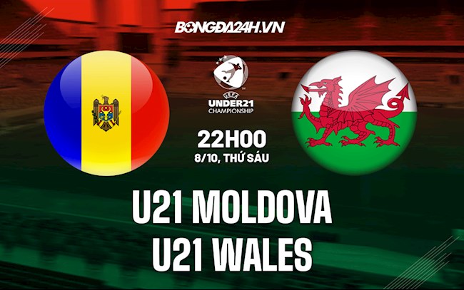 Soi kèo U21 Moldova vs U21 Wales VL U21 châu Âu Soi kèo U21 Moldova vs U21 Wales VL U21 châu Âu