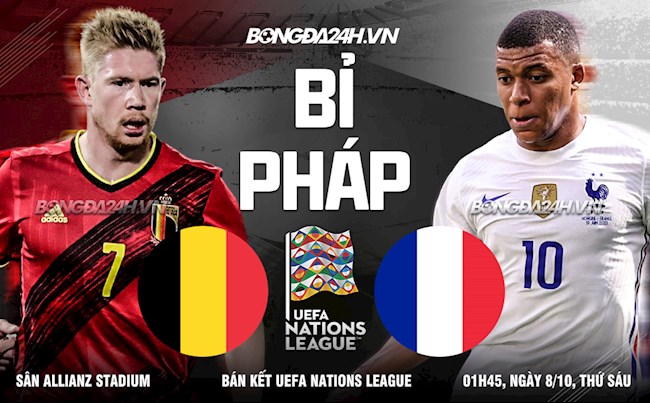 kết quả pháp và bỉ-Thắng ngược ngoạn mục, Pháp ghi danh vào chung kết Nations League 