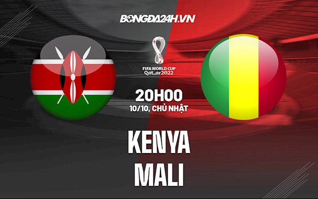 Nhận định, dự đoán Kenya vs Mali 20h00 ngày 10/10 (Vòng loại World Cup 2022) kenya vs mali
