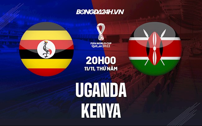 Soi kèo Uganda vs Kenya Vòng loại World Cup 2022