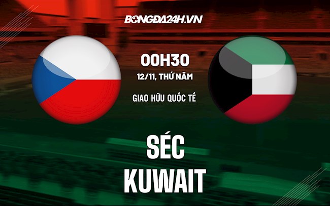 Nhận định,  Séc vs Kuwait 0h30 ngày 12/11 (Giao hữu 2021)