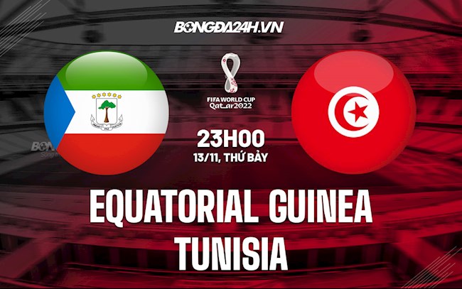 Nhận định Equatorial Guinea vs Tunisia 23h00 ngày 13/11 (Vòng loại World Cup 2022)