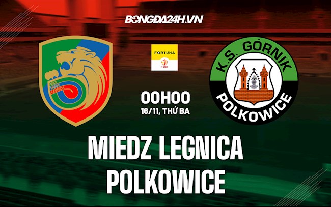 Nhận định,  Miedz Legnica vs Polkowice 0h00 ngày 16/11 (Hạng 2 Ba Lan 2021/22)