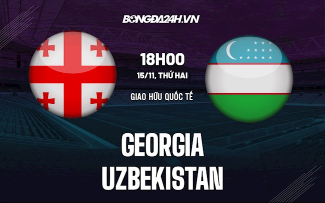 Nhận định,  Georgia vs Uzbekistan 21h00 ngày 15/11 (Giao hữu 2021)