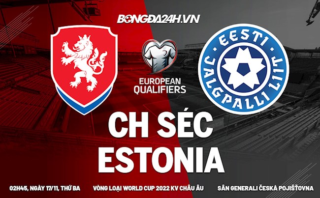 Nhận định,  Séc vs Estonia 2h45 ngày 17/11 (Vòng loại World Cup 2022)