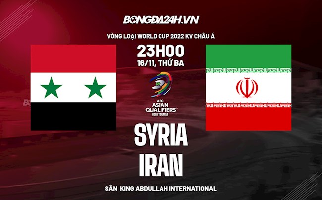 Nhận định bóng đá Syria vs Iran 23h00 ngày 16/11 (Vòng loại World Cup 2022)