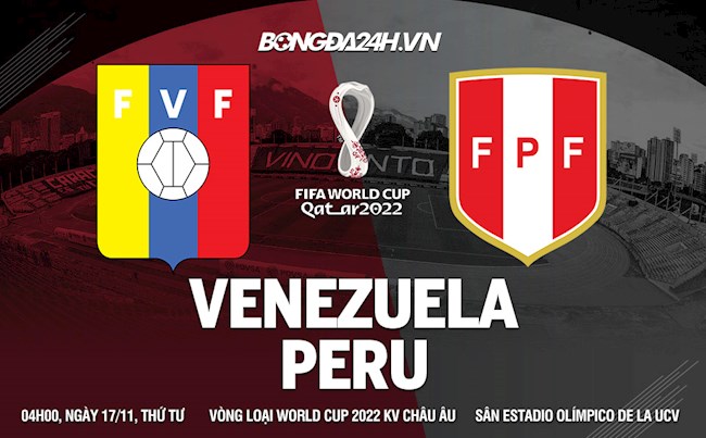 Nhận định bóng đá Venezuela vs Peru 4h00 ngày 17/11 (Vòng loại World Cup 2022)