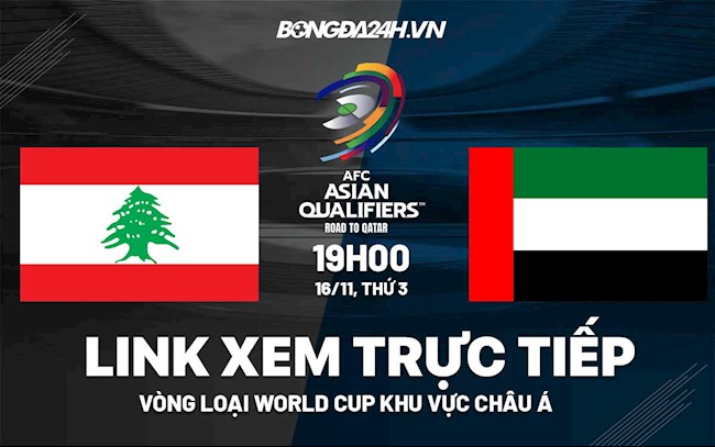 Link xem Lebanon vs UAE VL World Cup 2022 hôm nay 16/11 miễn phí