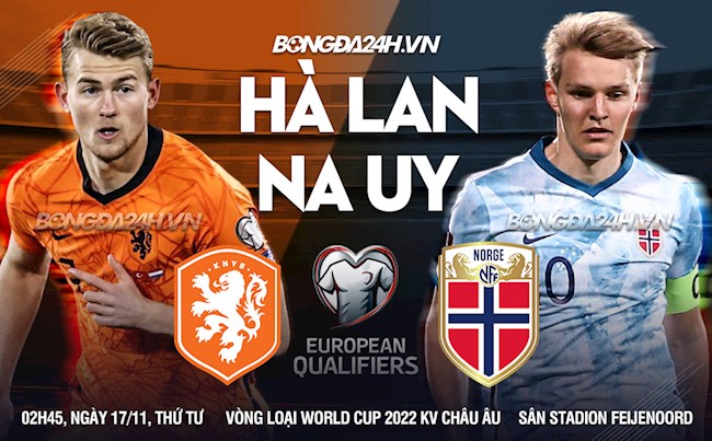 Nhận định Hà Lan vs Na Uy (02h45 ngày 17/11): Căng như dây đàn