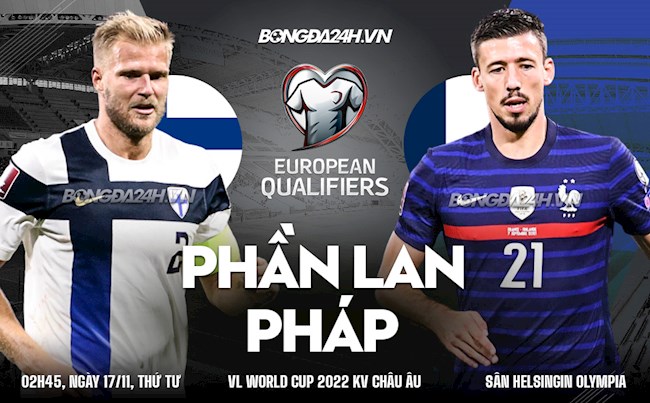 Nhận định Phần Lan vs Pháp (02h45 ngày 17/11): Liệu có bất ngờ?