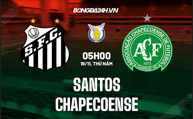 Nhận định,  Santos vs Chapecoense 5h00 ngày 18/11 (VĐQG Brazil 2021)