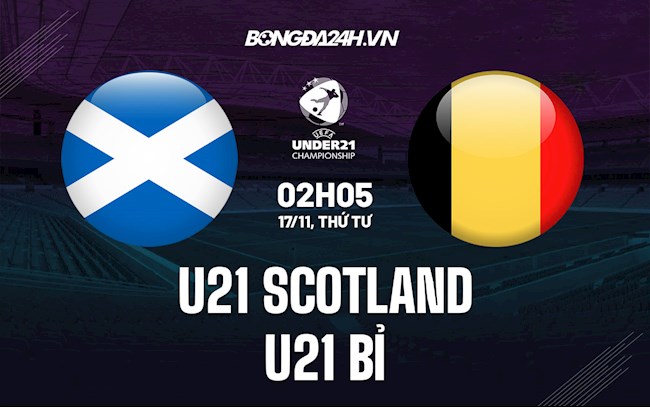 Nhận định,  U21 Scotland vs U21 Bỉ 2h05 ngày 17/11 (Vòng loại U21 châu Âu 2023)