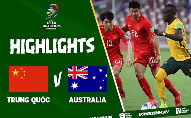 Video tổng hợp: Trung Quốc 1-1 Australia (Vòng loại World Cup 2022)