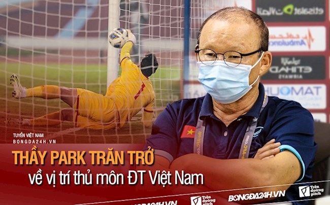 Thầy Park và trăn trở về vị trí thủ môn ĐT Việt Nam