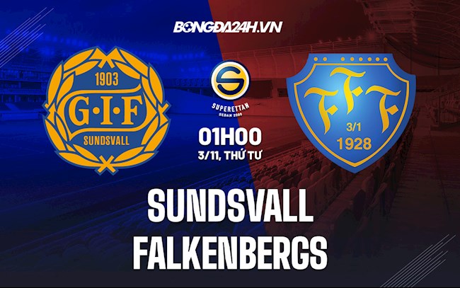 Nhận định Sundsvall vs Falkenbergs 1h ngày 3/11 (Hạng 2 Thụy Điển 2021/22)