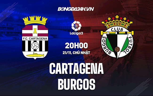 Nhận định,  Cartagena vs Burgos 20h00 ngày 21/11 (Hạng 2 TBN 2021/22)