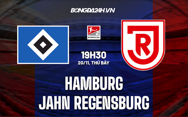 Nhận định,  Hamburg vs Jahn Regensburg 19h30 ngày 20/11 (Hạng 2 Đức 2021/22)