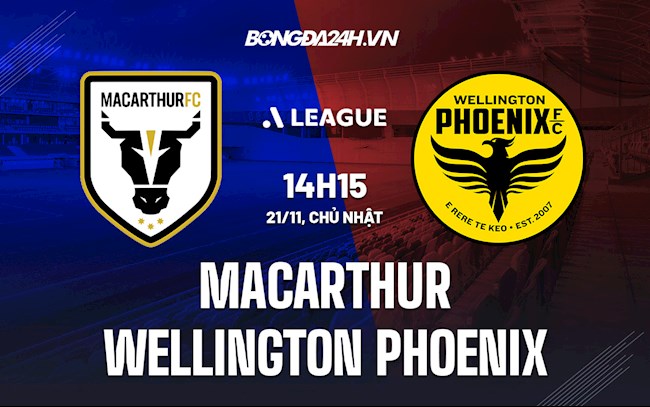 Nhận định Macarthur vs Wellington Phoenix 14h45 ngày 21/11 (VĐQG Australia 2021/22)
