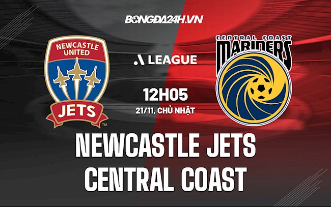 Nhận định Newcastle Jets vs Central Coast Mariners 12h05 ngày 21/11 (VĐQG Australia 2021/22)