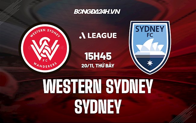 Nhận định Western Sydney Wanderers vs Sydney 15h45 ngày 20/11 (VĐQG Australia 2021/22)