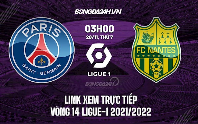 Link xem trực tiếp PSG vs Nantes hôm nay 20/11 Ligue 1 2021/22 (Full HD) xsmb 20/11/20