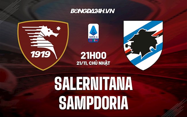 Soi kèo Salernitana vs Sampdoria VĐQG Italia 2021/22