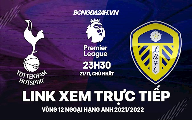 Trực tiếp bóng đá Tottenham vs Leeds hôm nay 2111 ở đâu hình ảnh