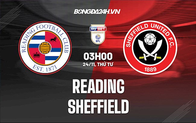 Soi kèo Reading vs Sheffield Hạng Nhất Anh 2021/22