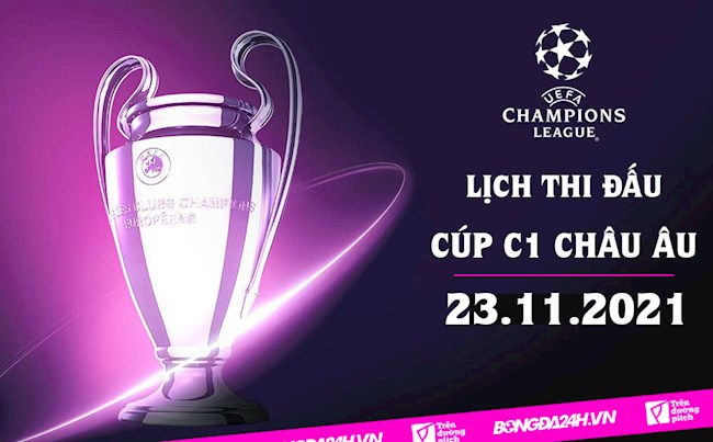 lich bóng đá c1 Lịch thi đấu cúp C1/Champions League đêm nay và rạng sáng ngày mai 24/11