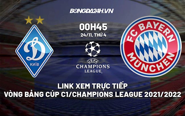 bayern vs dynamo kiev-Link xem trực tiếp bóng đá Dynamo Kyiv vs Bayern 0h45 ngày 24/11/2021 