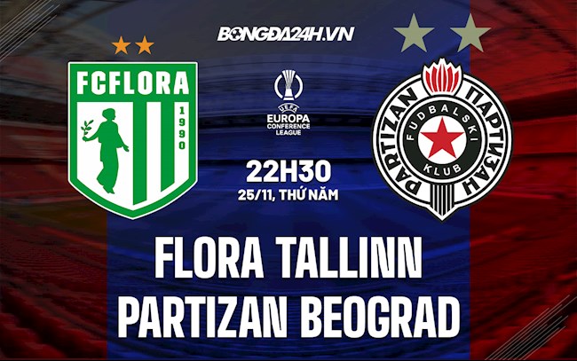 Soi kèo Flora Tallinn vs Partizan Beograd Europa Conference League 2021/22 Soi kèo Flora Tallinn vs Partizan Beograd Europa Conference League 2021/22