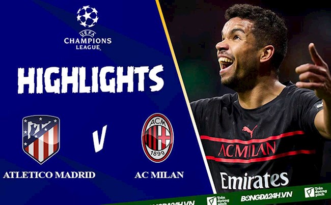 Video Atletico Madrid vs AC Milan kết quả Cúp C1 2021 hình ảnh