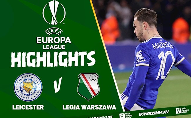 Video Leicester vs Legia Warszawa: Tạm chiếm ngôi đầu