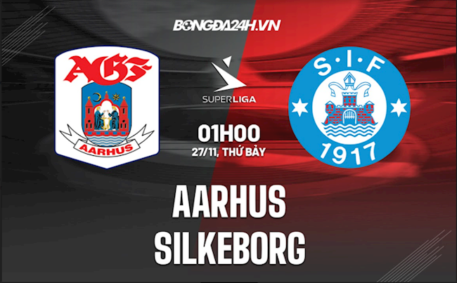 Nhận định bóng đá Aarhus vs Silkeborg