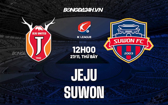 Soi kèo Jeju vs Suwon VĐQG Hàn Quốc 2021