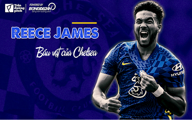 Reece James: Báu vật của Chelsea