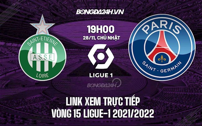 Link xem trực tiếp Saint-Etienne vs PSG 2811 miễn phí FULL HD hình ảnh