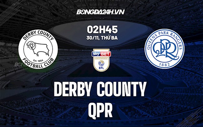 Nhận định bóng đá Derby County vs QPR 2h45 ngày 30/11 (Hạng nhất Anh 2021/22)